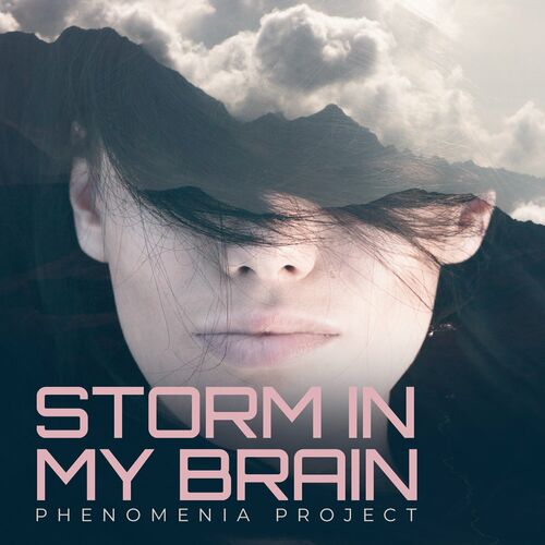  Phenomenia Project - Storm In My Brain (2024) 