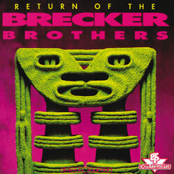 Pochette de l'album Return Of The Brecker Brothers