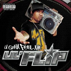 Download CD Lil\’ Flip – U Gotta Feel Me 2004