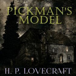 Pickman's Model (Howard Phillips Lovecraft)