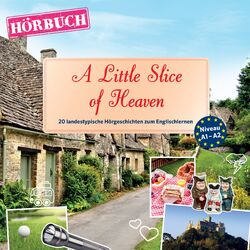 PONS Hörbuch Englisch: A Little Slice of Heaven (20 landestypische Hörgeschichten zum Englischlernen A1-A2)