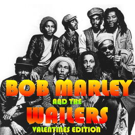 Bob Marley & The Wailers - Bob Marley And The Wailers: Valentines Edition