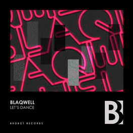 Blaqwell Let S Dance Lyrics And Songs Deezer