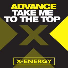 Advance Take Me To The Top Lyrics And Songs Deezer