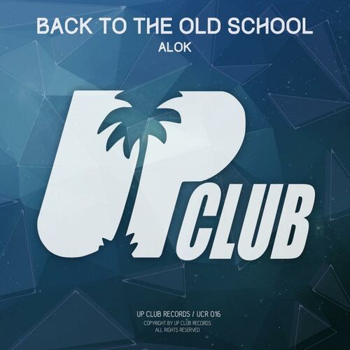Back To The Old School EP - Alok