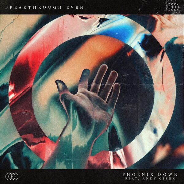 Breakthrough Even - Phoenix Down [single] (2021)