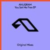 Anuqram & Ash Nova - You Set Me Free