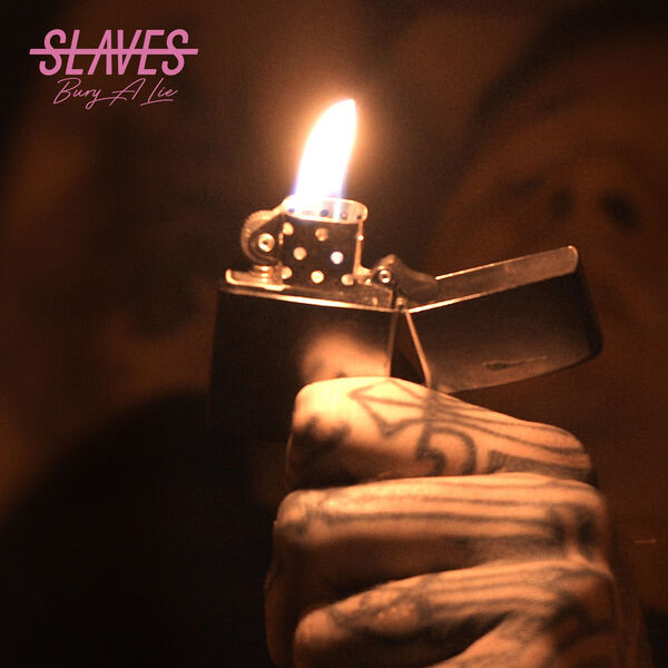 Slaves - Bury a Lie [single] (2020)