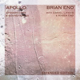 Brian Eno - Apollo: Atmospheres And Soundtracks (Extended Edition)