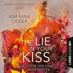 The Lie in Your Kiss - Die Hüter der fünf Jahreszeiten, Teil 1 (Ungekürzt) Audiobook
