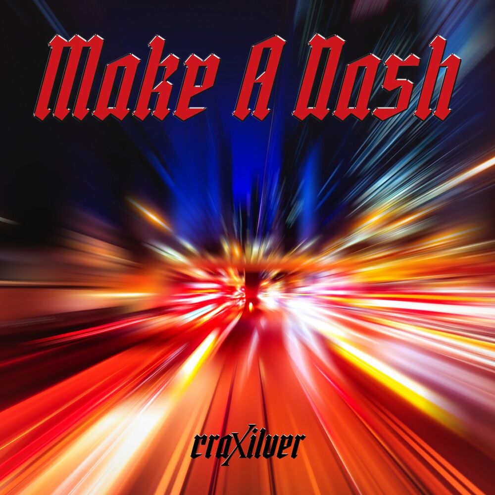 CRAXILVER – Make A Dash – EP