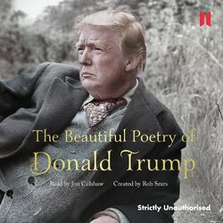 The Beautiful Poetry of Donald Trump (Unabridged)