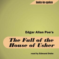 Edgar Allan Poe - The Fall of the House Usher read by Edmund Dehn (MP3 Single)