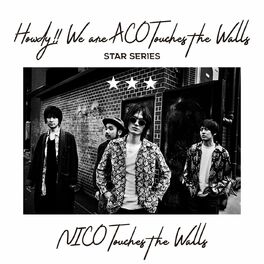 Nico Touches The Walls Howdy We Are Aco Touches The Walls Star Series Lyrics And Songs Deezer