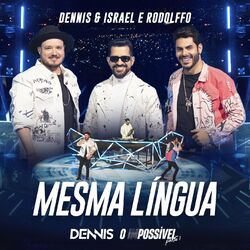 Música Mesma Língua - DENNIS (Com Israel & Rodolffo) (2021) 