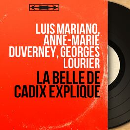 Luis Mariano La Belle De Cadix Explique Mono Version Chansons Et Paroles Deezer