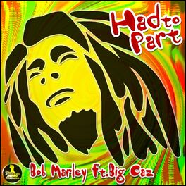 Bob Marley & The Wailers - Had to Part (feat. Big Caz) [Remix] - Single