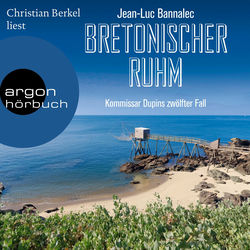 Bretonischer Ruhm - Kommissar Dupins zwölfter Fall - Kommissar Dupin ermittelt, Band 12 (Autorisierte Lesefassung)