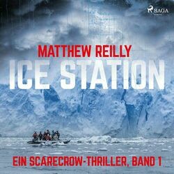 Ice Station: Thriller (Ein Scarecrow-Thriller, Band 1)