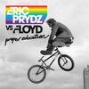 Eric Prydz/PINK FLOYD - PROPER EDUCATION