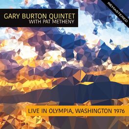 Gary Burton Quintet - Live In Olympia, Washington 1976 (Remastered) [feat. Pat Metheny]