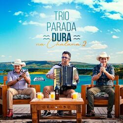 Trio Parada Dura – Na Chalana 2 (Ao Vivo) 2022 CD Completo