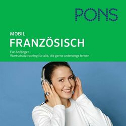 Pons mobil Wortschatztraining Französisch (Für Anfänger - Das praktische Wortschatztraining für unterwegs)