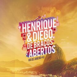 Download Henrique e Diego - De Braços Abertos (Ao Vivo) 2017