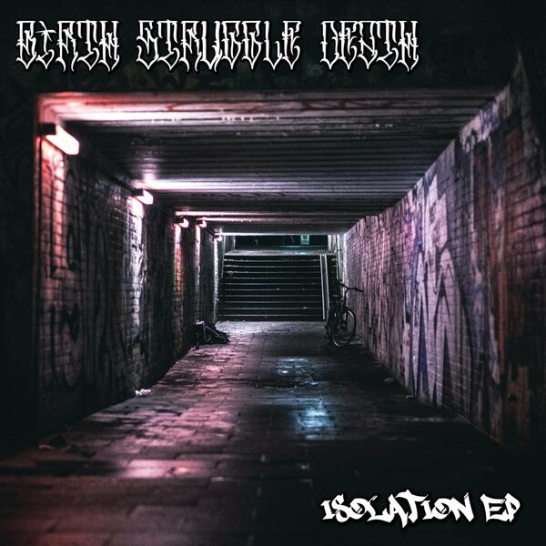 Birth Struggle Death - Isolation [EP] (2020)