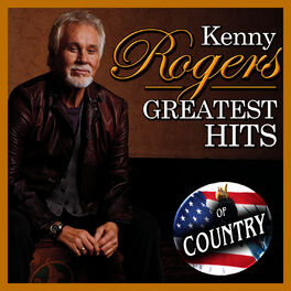 Kenny Rogers Kenny Rogers Greatest Hits Of Country Music Streaming Listen On Deezer