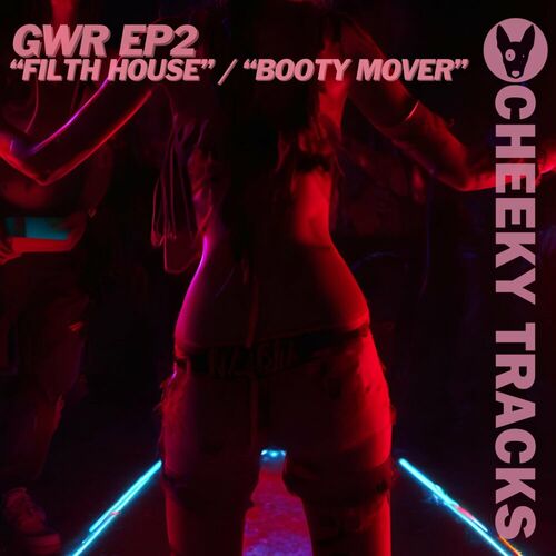  G.W.R. - Filth House  Booty Mover (2024) 