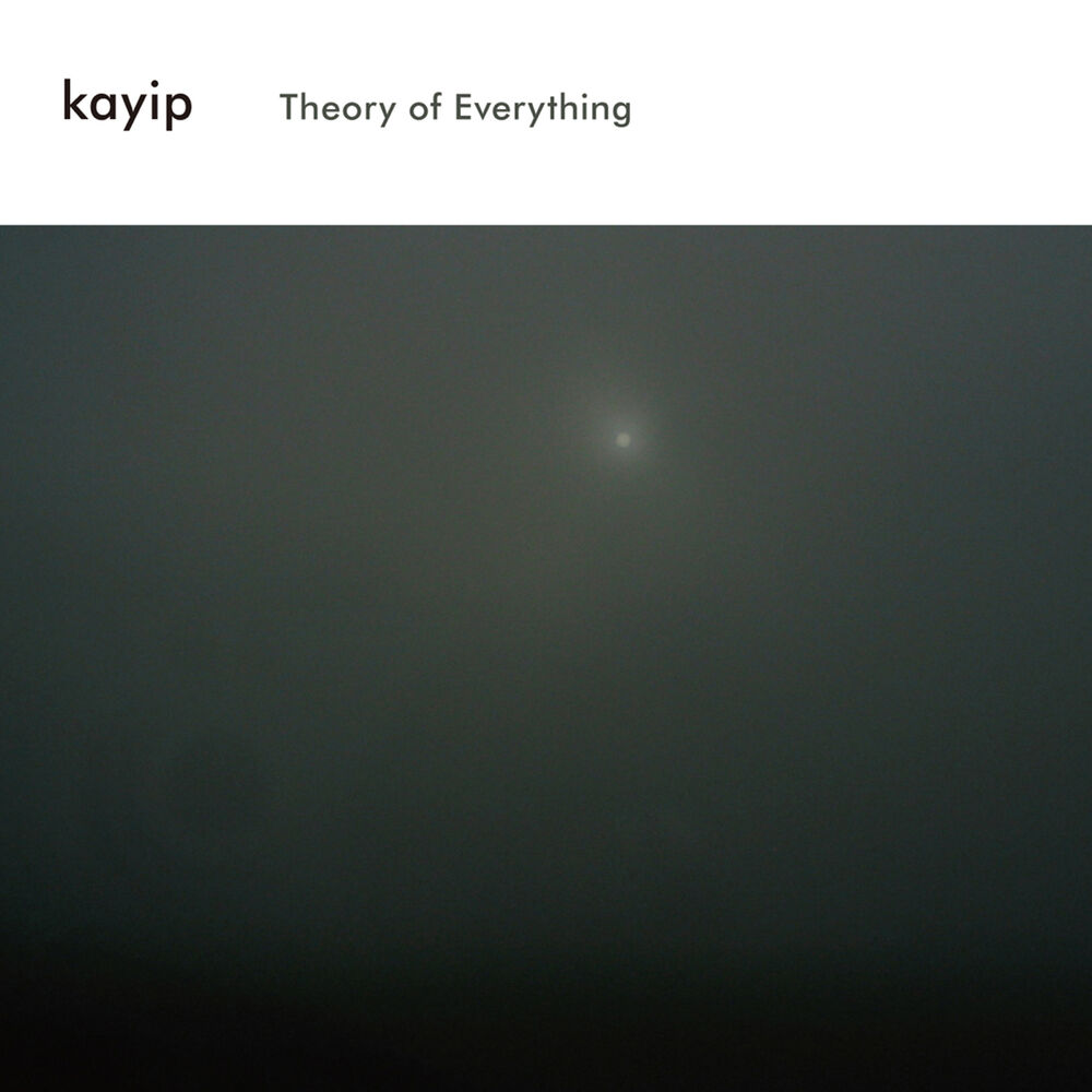 Kayip – Theory of Everything
