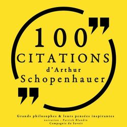 100 citations d'Arthur Schopenhauer (Collection 100 citations)