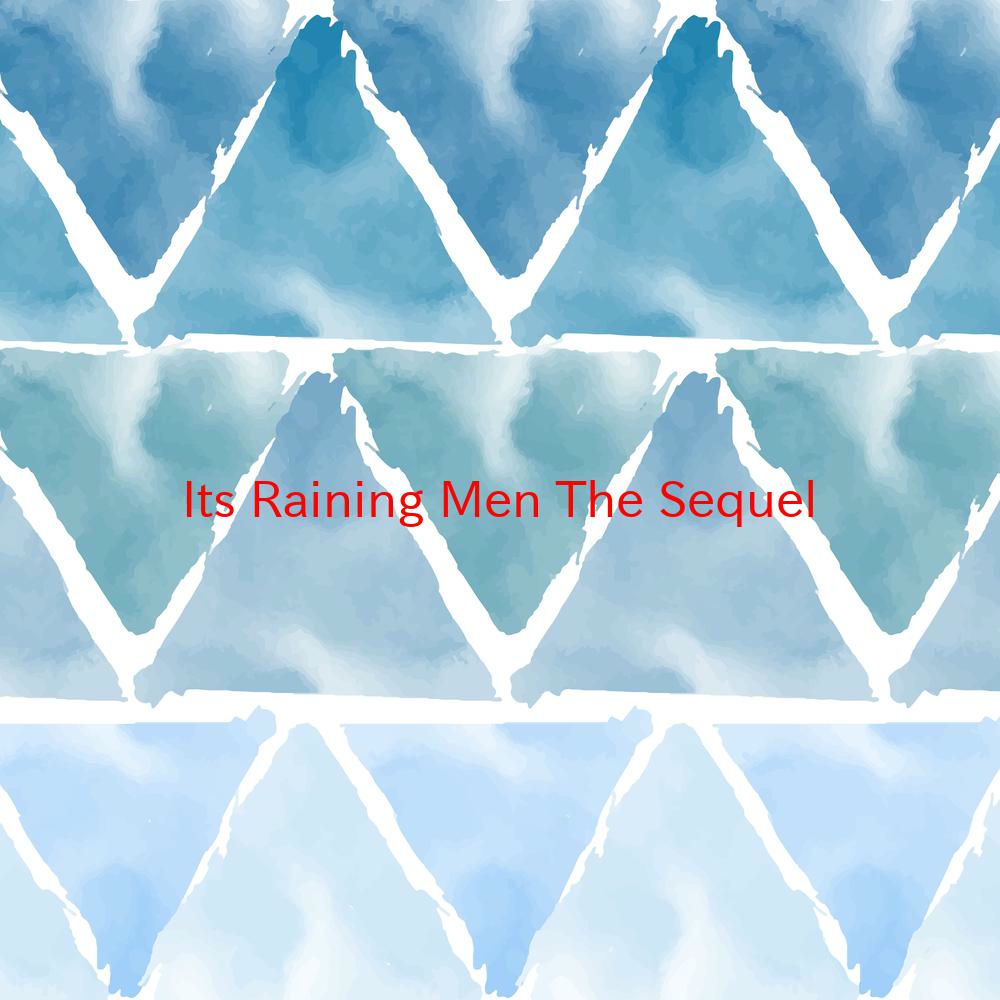 It's Raining Men... The Sequel (Complete version originally performed by Martha Wash Feat. Rupaul)