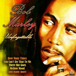 Bob Marley & The Wailers - Unforgettable