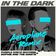 In The Dark (Aeroplane Remix)