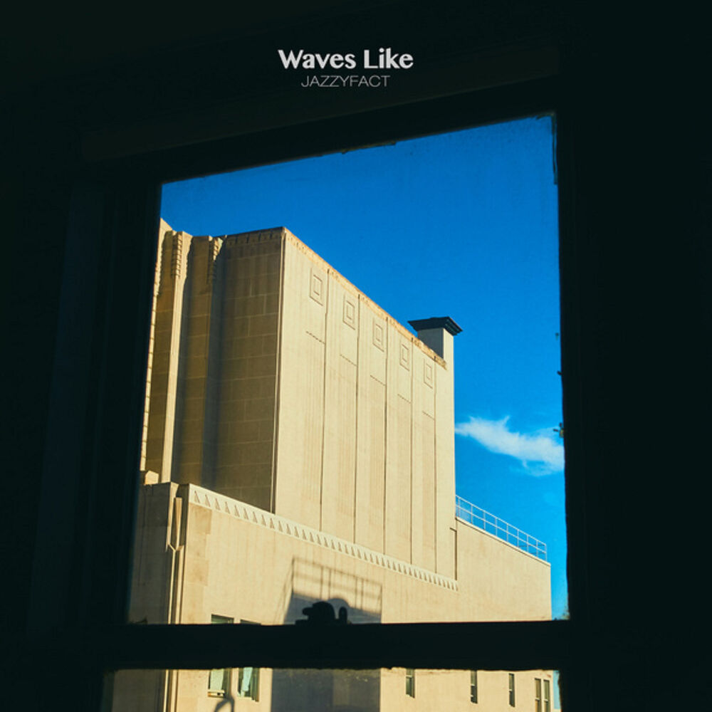 Jazzyfact – Waves Like – EP