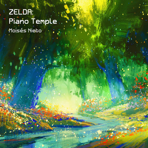 Moises Nieto Zelda Piano Temple Lyrics And Songs Deezer deezer