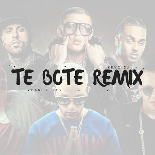 Kevo Dj Te Bote Remix Lyrics And Songs Deezer kevo dj te bote remix lyrics and