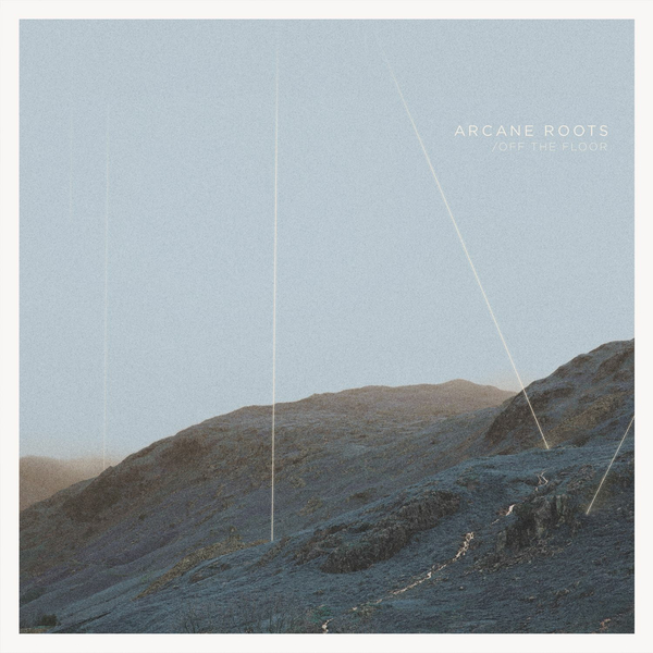 Arcane Roots - Off the Floor [single] (2017)