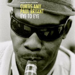 Curtis Amy Eye To Eye Lyrics And Songs Deezer