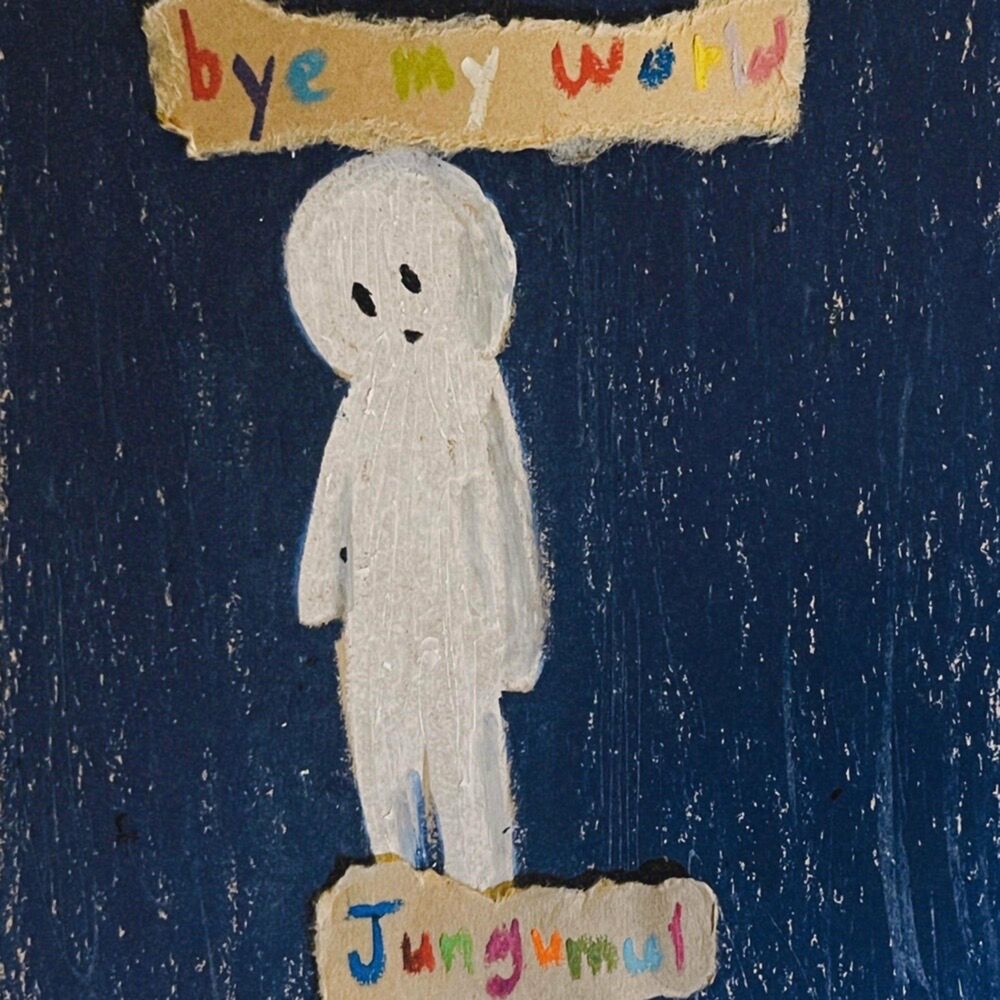 jungumul – Bye my world – Single