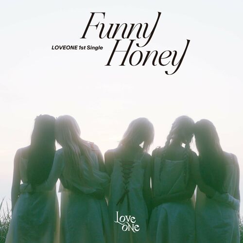 LOVEONE – FUNNY HONEY – Single