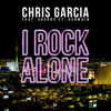 GARCIA Chris & ST. GERMAIN Sherry - I Rock Alone