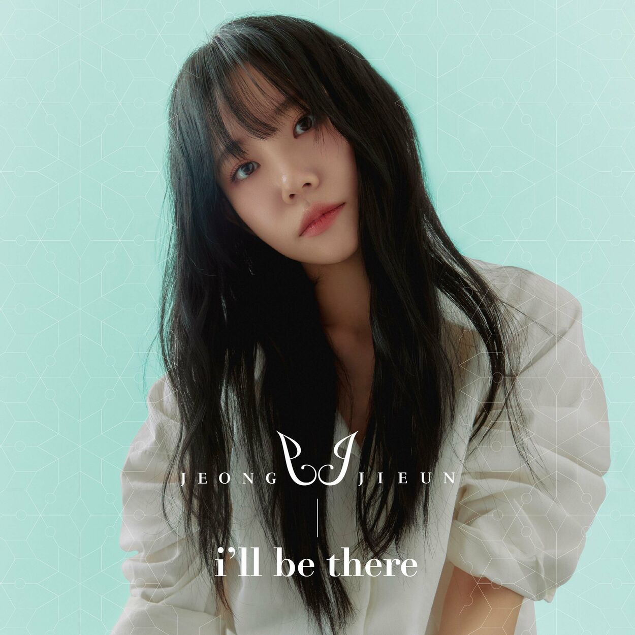 Jeong Ji Eun – I’ll Be There