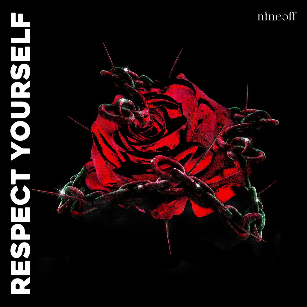 nineoff – Respect Yourself