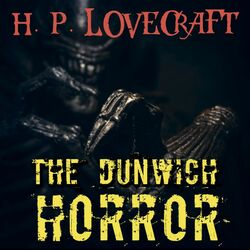 The Dunwich Horror (Howard Phillips Lovecraft)