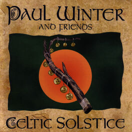 Paul Winter & Friends - Celtic Solstice
