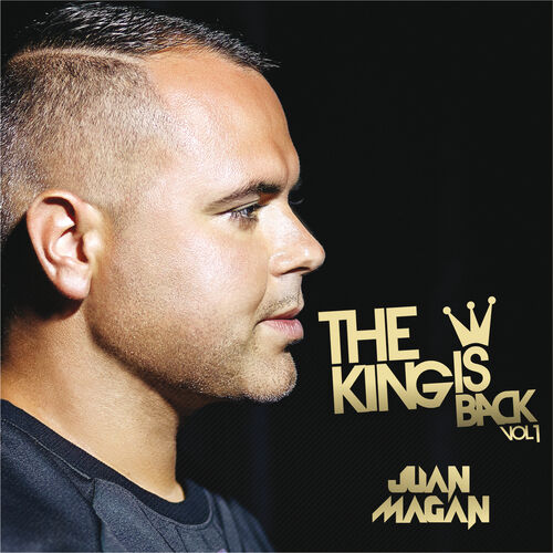 The King Is Back (Vol.1/EP) - Juan Magan