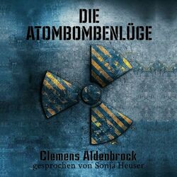 Die Atombombenlüge Audiobook